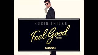 Robin Thicke - Feel Good (Dannic Remix) [FREE DOWNLOAD]// NCS