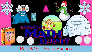 Interactive Math Journey Part 6/10 - Arctic Shapes