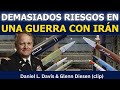 Daniel Davis (clip): Demasiados riesgos en una guerra con Irán