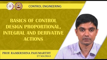 Basics of Control design Proportional ,  Integral and Derivative Actions