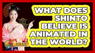 What Does Shinto Believe Is Animated In The World? - Asia