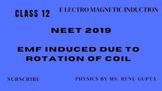 NEET 2019 || EMF induced due to rotation of coil || +2 Physics || EMI
