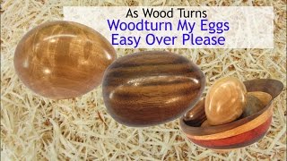 Woodturn My Eggs Easy Over Please