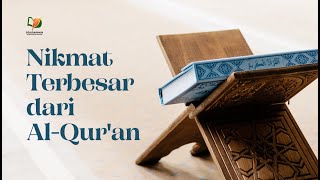 Nikmat Terbesar dari Al-Qur'an