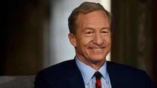 Famous Presidential candidate Tom Steyer on why he's running for president Wealth