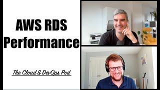 The Cloud & DevOps Pod - 006 - AWS RDS (and EC2) Performance and Scaling bottlenecks Details