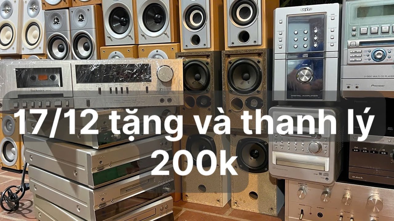 17/12 e tặng và thanh lý tiếp 200k | loa - âm ly - tape | | jbl sansui pioner | | loa 25 30 karaoke 