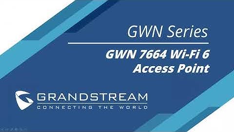 Grandstream - Introduction to the GWN7664 Webinar