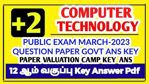 12TH COMPUTER TECHNOLOGY PUBLIC EXAM MARCH-2023 PAPER VALUATION OFFICIAL GOVT ANSWERKEY 12TH KEYANS🔴