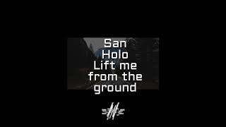 San holo - lift me from the ground(ft.sofie winterson)