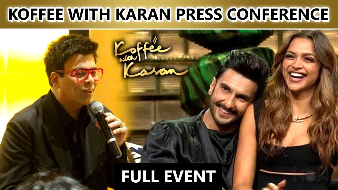 Koffee With Karan Press Conference Full Event Uncut | KJO Talks About Ranveer & Deepika's Episode