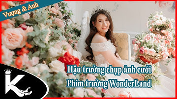Vương & Anh || Hậu trường chụp ảnh cưới Thủy Nguyên -   Phim trường WonderLand