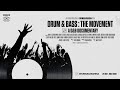Drum &amp; Bass: The Movement - A D&amp;B Documentary (Official Trailer)