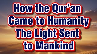 The Qur’an’s Divine Descent | How it reached us  @deenAudiolibrary 