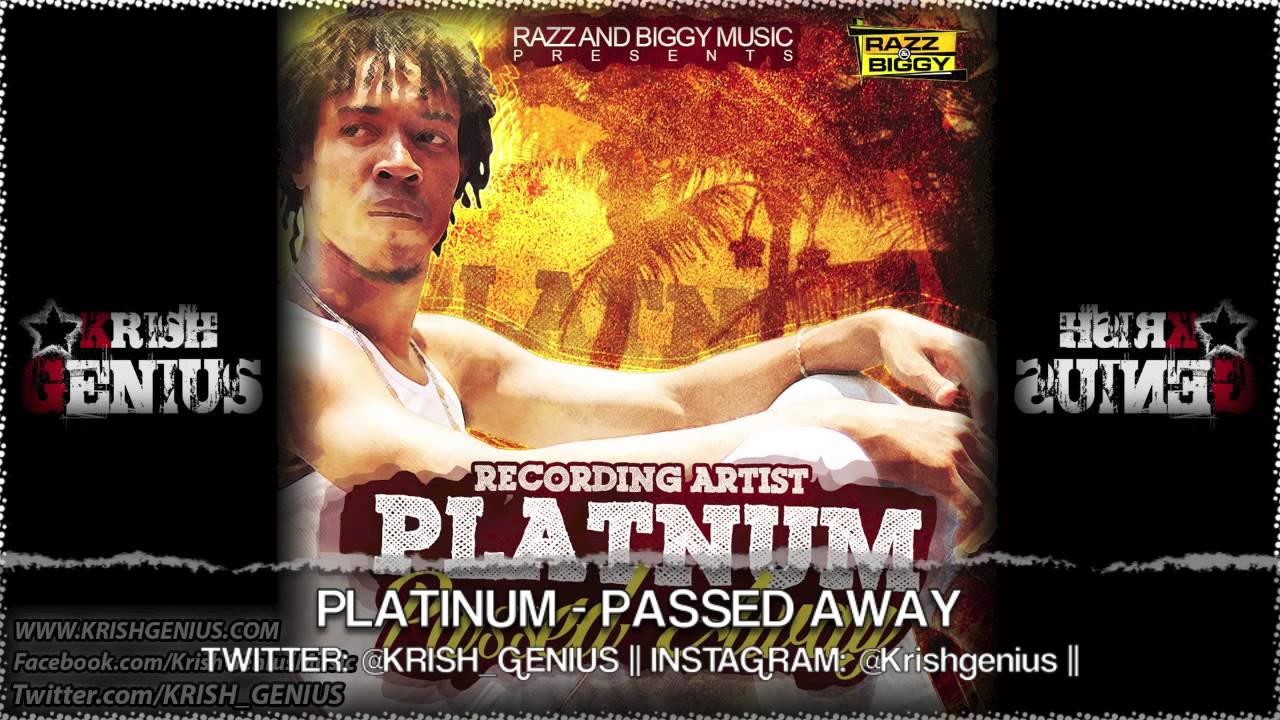 Watch Platnum - Passed Away - July 2013 on YouTube Watch Platnum - Passed Away - July 2013 on YouTube