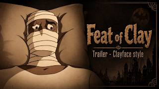 feat of clay trailer || clayface style