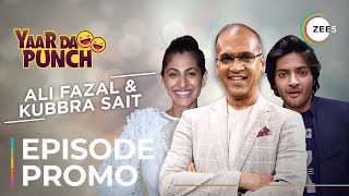 Ali Fazal And Kubbra Sait On Yaar Da Punch Promo A Zee5 Original Watch Now On Zee5