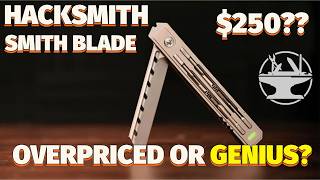 Famous Why I’m Buying the $250 Hacksmith Smithblade Wealth