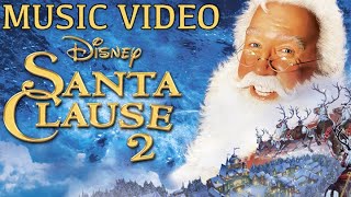 Disneys The Santa Clause 2 2002 Music Video