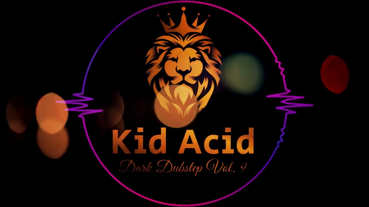 " Kid Acid - Deep Dark  Dubstep Mix Vol.  9 [ 2023 ] " 