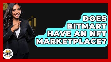 Does BitMart Have An NFT Marketplace? - CryptoBasics360.com