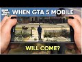 The Real Truth of GTA 5 MOBILE You Don't Know! | 5 Reasons Why GTA 5 Will Never Come for Mobile