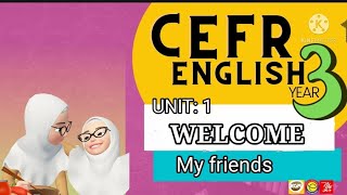 ENGLISH YEAR 3 UNIT 1 WELCOME : MY FRIENDS