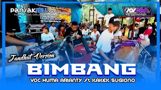 Bimbang - Huma Arianty Ft Kakek Sugiono - PanjakMu X Bocil Budoyo | Jordan Audio Pro