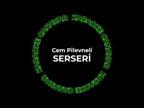 Serseri – Cem Pilevneli karaoke