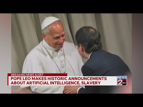Pope Leo makes historic announcements about artificial intelligence, slavery