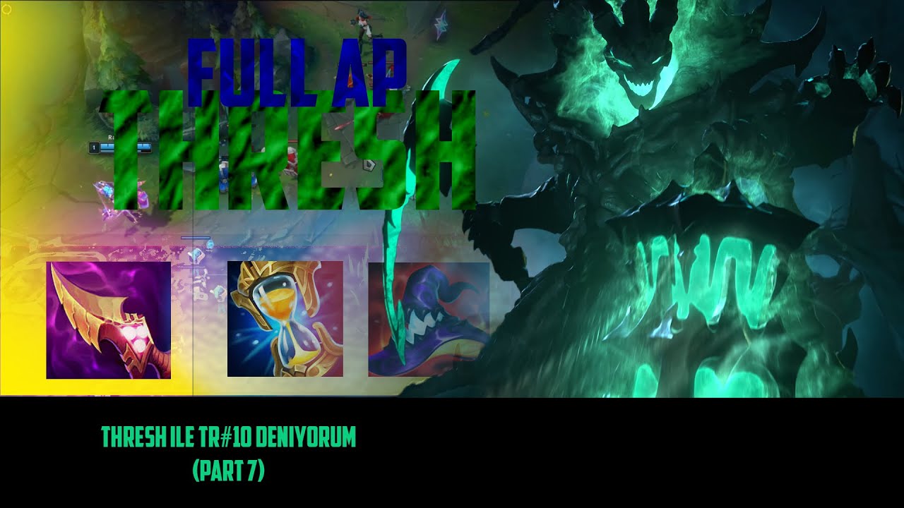 Maçı Trolleyen Master Yi'yi AP Thresh ile taşıdım-Thresh İle TR#10 Deniyorum (Part7)