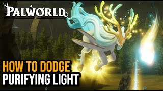 How To Dodge Purifying Light (Hartalis) - Palworld screenshot 4