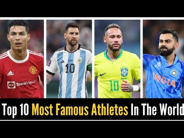 TOP 10 MOST FAMOUS ATHLETES IN THE WORLD. 🌍 