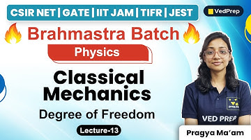 Classical Mechanics | Physics | CSIR NET | GATE | IIT JAM | TIFR | JEST | VedPrep Physics Academy