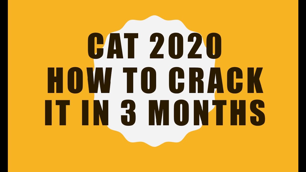 How to Crack CAT 2020 in 3 Months
