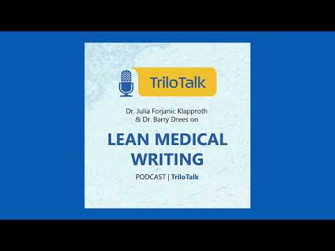 TriloTalk Episode 1: LEAN MEDICAL WRITING - video from Trilogy Writing & Consulting