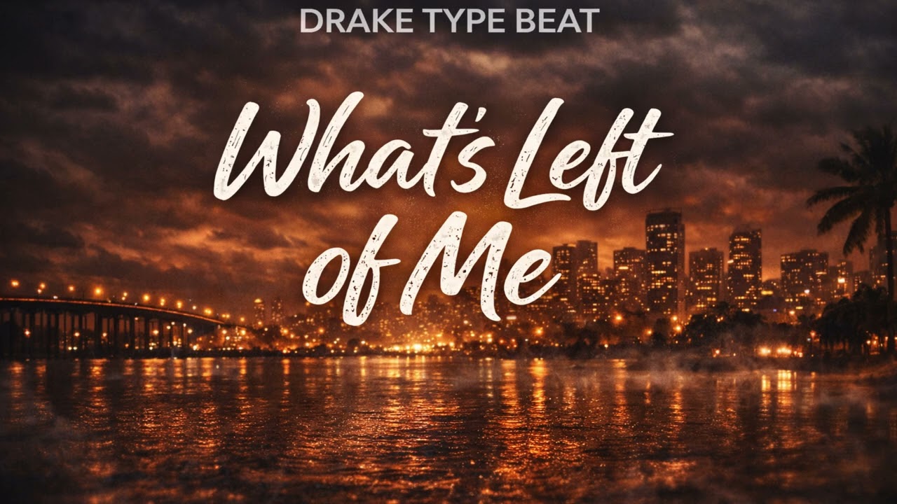 Drake Type Beat 2026 – “What’s Left of Me” | Emotional Night Drive Instrumental