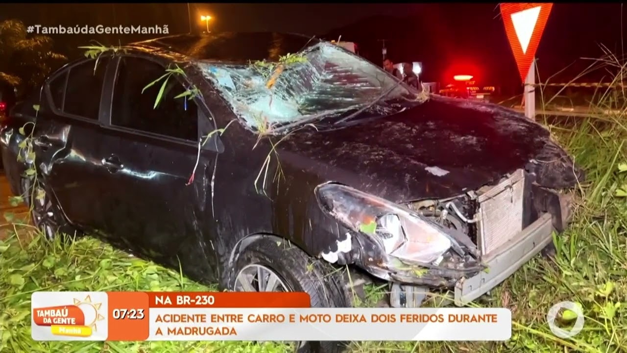 Acidente entre carro e moto deixa dois feridos durante a madrugada, na BR-230 -Tambaú da Gente Manhã