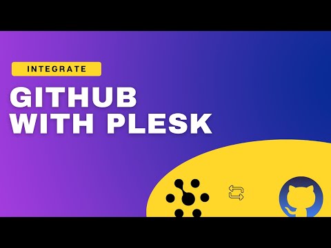How to Integrate Github with Plesk Panel | Git | Plesk