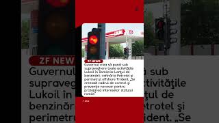 Guvernul Vrea Să Pună Sub Supraveghere Toate Activităţile Lukoil În România