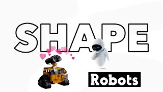 SHAPE Robots!!!