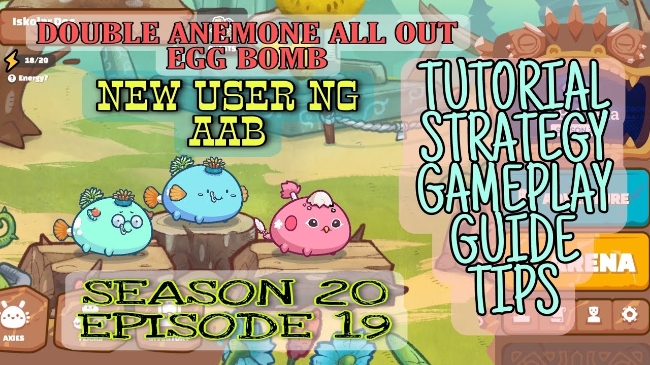 Axie Infinity Season 20 Game Play. AAB Double Anemone Strategy, Tutorial, Tips, Tricks  Episode # 19