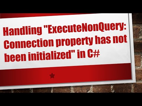 Handling "ExecuteNonQuery: Connection property has not been initialized" in C#