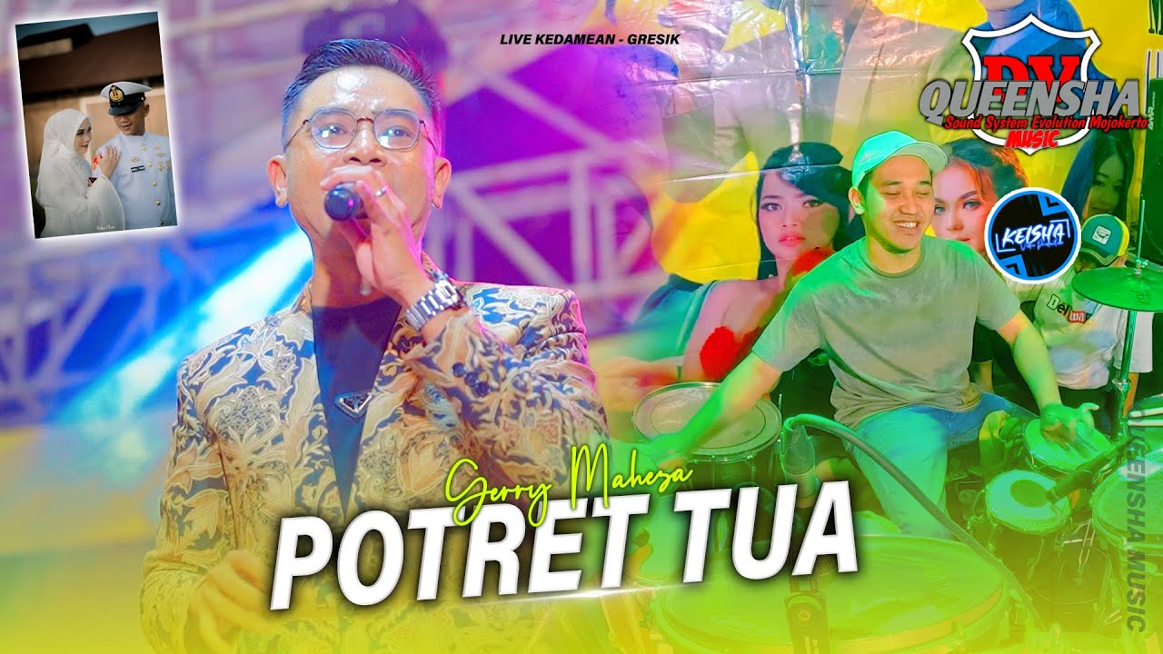 POTRET TUA - Gerry Mahesa QUEENSHA MUSIC FT RENDI KENDANG 