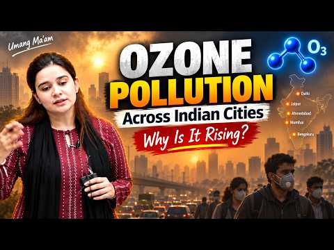 Why Is Ozone Pollution Rising Across Indian Cities? | Air Pollution | Umang Ma'am