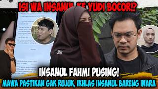 INSANUL FAHMI PUSING⁉️ WA ke Yudi Bocor, Mawa Ikhlas Izinkan dengan Inara Rusli