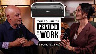 The Power of Printing Your Work with Canon Explorer of Light Sal Cincotta