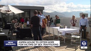 Aspen House to offer hope for victims of sex trafficking