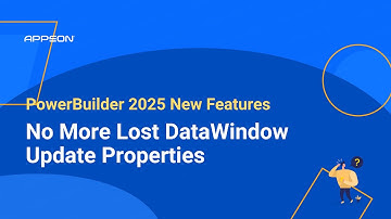PowerBuilder 2025: No More Lost DataWindow Update Properties