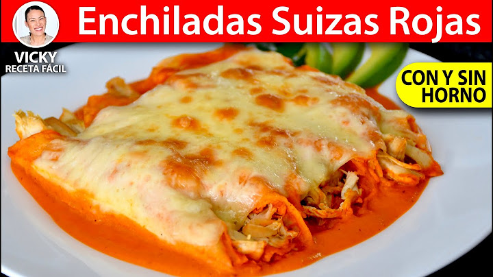 ENCHILADAS SUIZAS ROJAS | Vicky Receta Facil